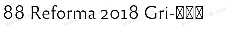 88 Reforma 2018 Gri字体转换